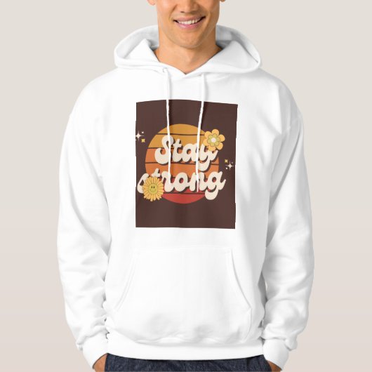 Stay Strong – Motivational Quote T-Shirt & Hoodie パーカ (正面)