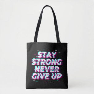 STAY STRONG NEVER GIVE UP トートバッグ – ネオン グリッチ