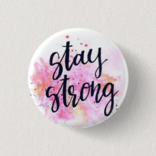 Stay strong Pin button —Inspirational Quotes Patch 缶バッジ (正面)