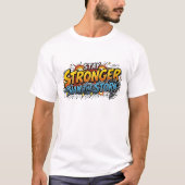 Stay Stronger Than The Storm Comic Book Hero Quote Tシャツ (正面)