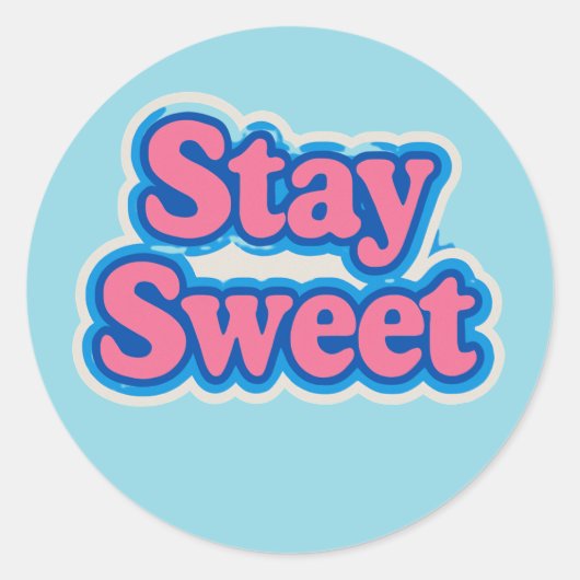 Stay Sweet:自信とポジティブなスタイル ラウンドシール (正面)