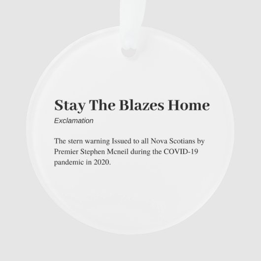 Stay the blazes homeオーナメント オーナメント (正面)