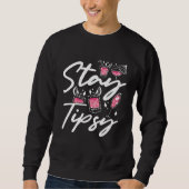 Stay Tipsy  Backprint Bartending Bartender スウェットシャツ (正面)