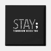 Stay Tomorrow Needs You マグネット (正面)