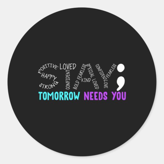 Stay Tomorrow Needs You ラウンドシール (正面)