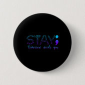 Stay Tomorrow Needs You 缶バッジ (正面)