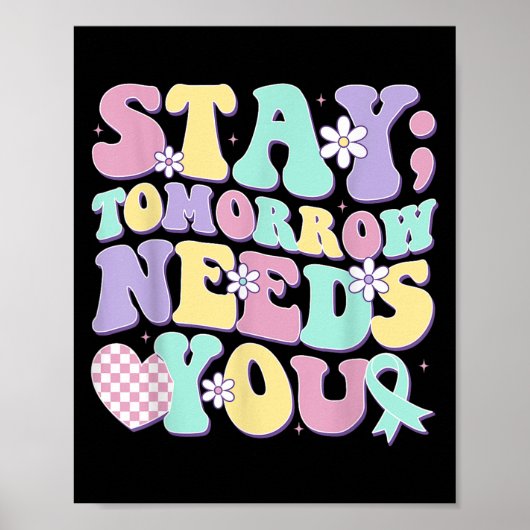 Stay Tomorrow Needs You Groovy Suicide Prevention  ポスター (正面)