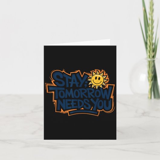 Stay Tomorrow Needs You, Suicide Awareness Mental  カード (正面)