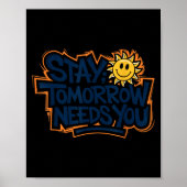 Stay Tomorrow Needs You, Suicide Awareness Mental  ポスター (正面)