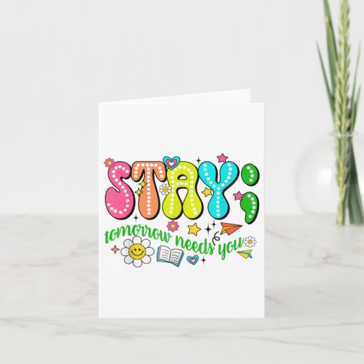 Stay Tomorrow Needs You Suicide Prevention Awarene カード (正面)