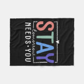 Stay Tomorrow Needs You Suicide Prevention Awarene フリースブランケット (正面(横))