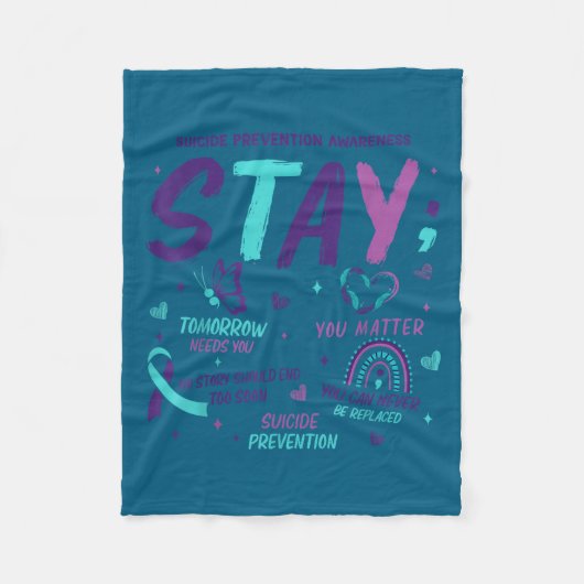 Stay Tomorrow Needs You Suicide Prevention Awarene フリースブランケット (正面)