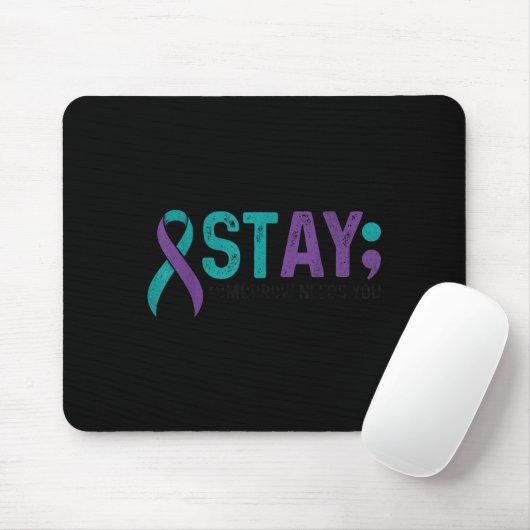 Stay Tomorrow Needs You Suicide Prevention Awarene マウスパッド (マウス)