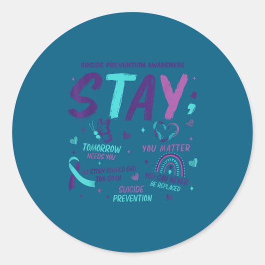 Stay Tomorrow Needs You Suicide Prevention Awarene ラウンドシール (正面)