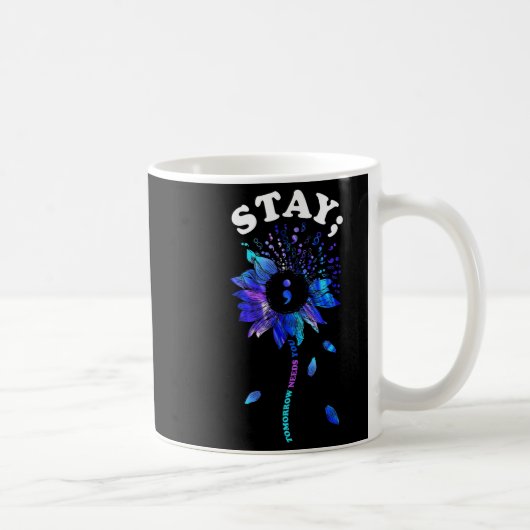Stay Tomorrow Needs You Sunflower Suicide Awarenes コーヒーマグカップ (右)