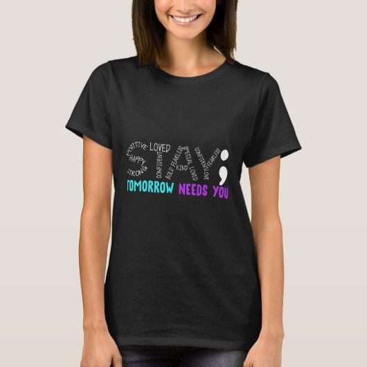 Stay Tomorrow Needs You Tシャツ (正面)