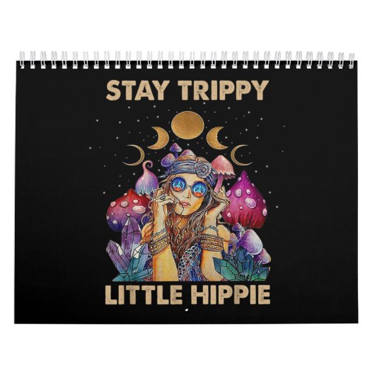 Stay Trippy Little Hippie カレンダー (カバー)