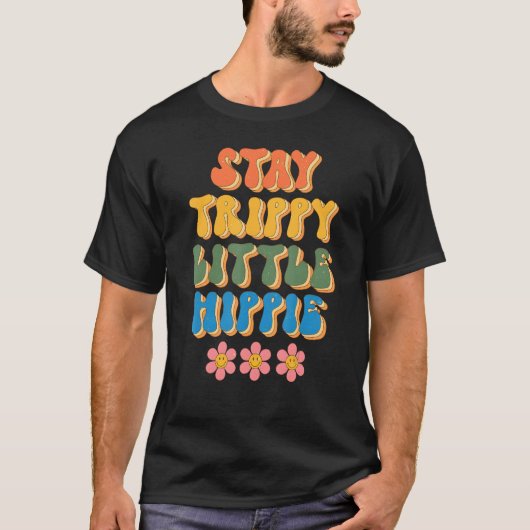Stay Trippy Little Hippie Groovy Daisy Positive Mi Tシャツ (正面)