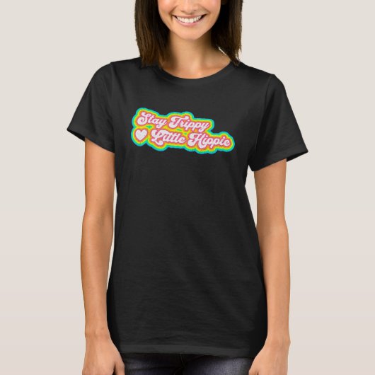 Stay Trippy Little Hippie   Hippie  1 Tシャツ (正面)