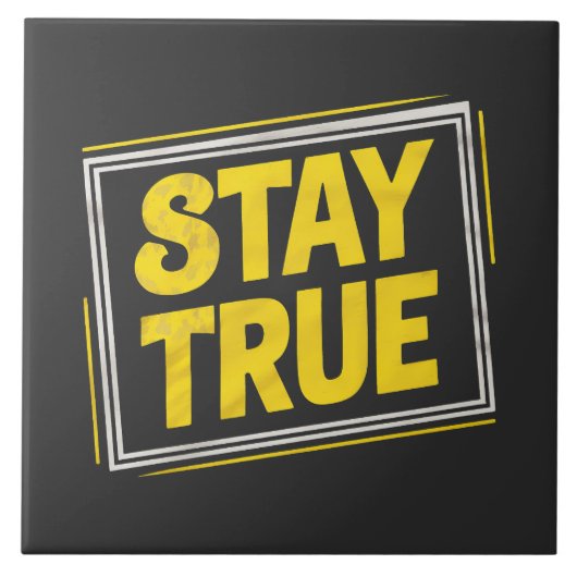 Stay True - Motivation Jaune vibrant タイル (正面)