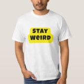 Stay Weird Bold Fun Statement Tee Tシャツ (正面)