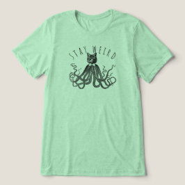 Stay Weird Catopus Cat and Octopus Mashup トライブレンドＴシャツ