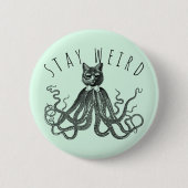 Stay Weird Catopus Cat and Octopus Mashup 缶バッジ (正面)