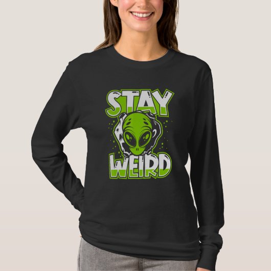 Stay Weird Extraterrestrial Ufo Conspiracy Alien A Tシャツ (正面)