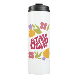 Stay Weird Floral Thermal Tumbler タンブラー