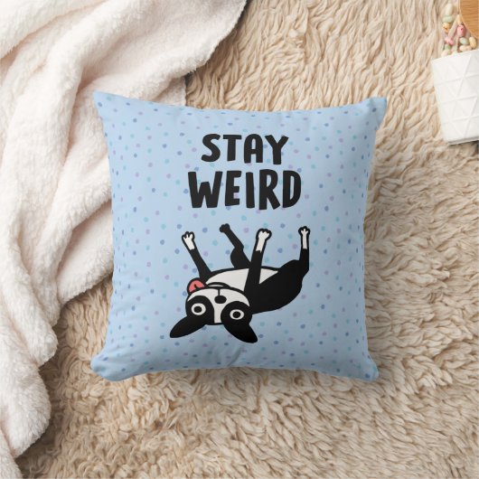 Stay Weird Funny Boston Terrier Dog クッション (ブランケット)