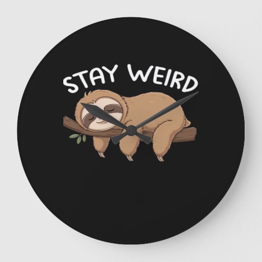 Stay Weird funny sloth for animal lover men women  ラージ壁時計 (正面)
