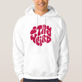 STAY WEIRD – Trendy Retro Typography Hoodie パーカ (正面)