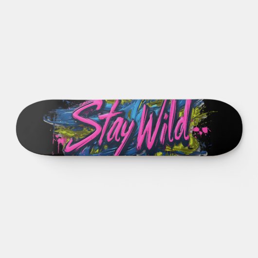 「Stay Wild」 – グラフィティ鮮やか・スタイル文字デザイン スケートボード (横)