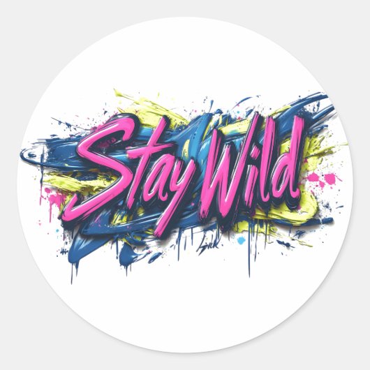 「Stay Wild」 – グラフィティ鮮やか・スタイル文字デザイン ラウンドシール (正面)
