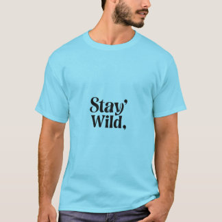 Stay Wild - Adventure & OutdoorタイポグラフィTシャツ Tシャツ