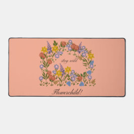 Stay Wild flowerchild! デスクマット