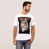 "Stay Wild Forever" Stay Wild：シャツ探し Tシャツ (正面フル)
