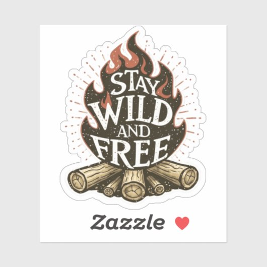 Stay Wild & Free Fire Pit Sticker | Die-Cut シール (シート)