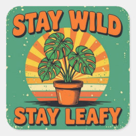 Stay wild leafy Adorable Greenery スクエアシール