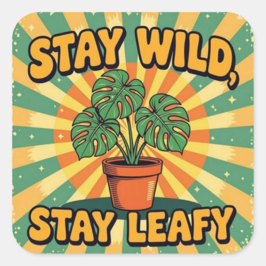 Stay wild leafy Botanical Plant スクエアシール (正面)