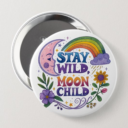 "Stay Wild Moon Child" バッジ (正面&裏面)
