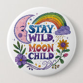 "Stay Wild Moon Child" バッジ (正面)