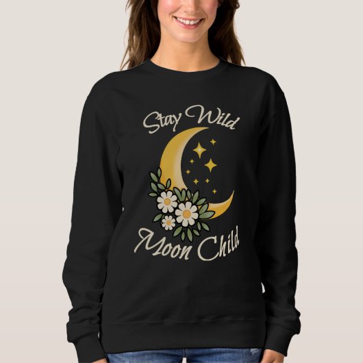 Stay Wild Moon Child | Boho Crescent Moon with Dai スウェットシャツ (正面)