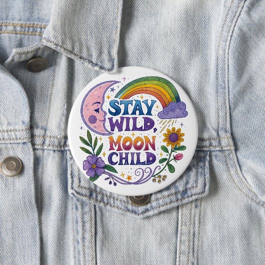 "Stay Wild Moon Child" Button 缶バッジ (インサイチュ)