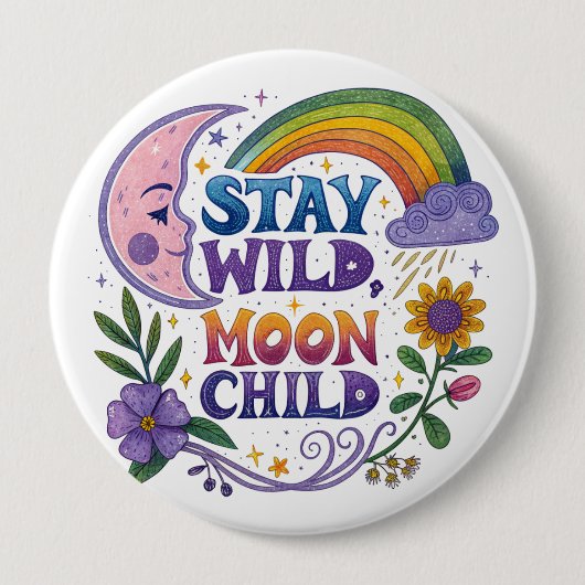 "Stay Wild Moon Child" Button 缶バッジ (正面)