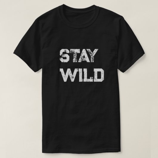 Stay Wild Shirt - Wild Heart, Free Soul Tシャツ (デザイン正面)