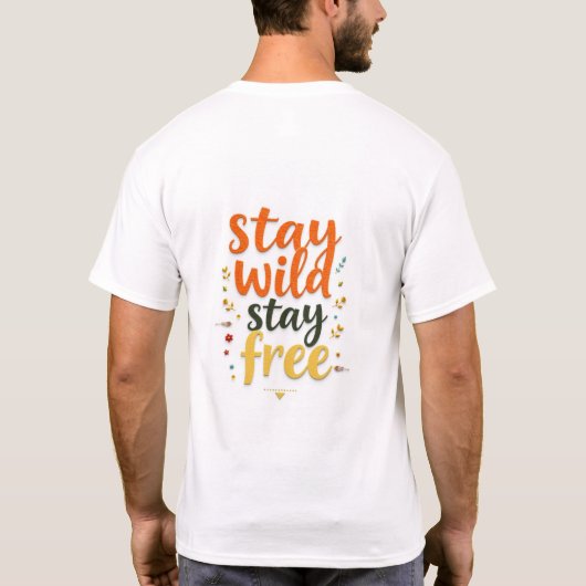 'Stay Wild Stay Free', modern hand-lettered typogr Tシャツ (裏面)