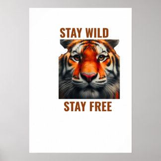 Stay Wild Stay Free Tiger Poster Wall Art Wildlife ポスター