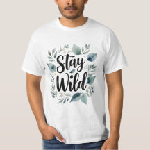 "Stay Wild" Tシャツ – はっきりしたスタイル&フリースピリット