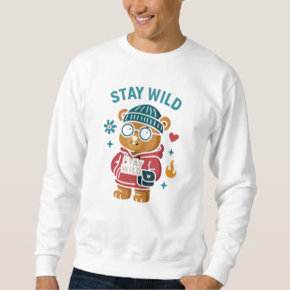 Stay wild teddy Bear スウェットシャツ
